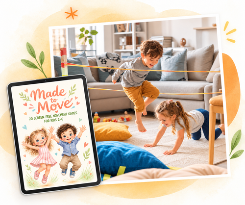 Made to Move: Screen-Free Movement Games for Kids 2–7 (Printable PDF)